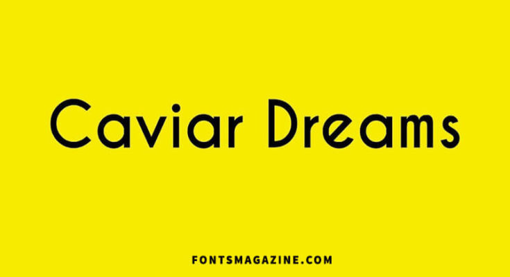 Caviar Dreams Font Family Free Download