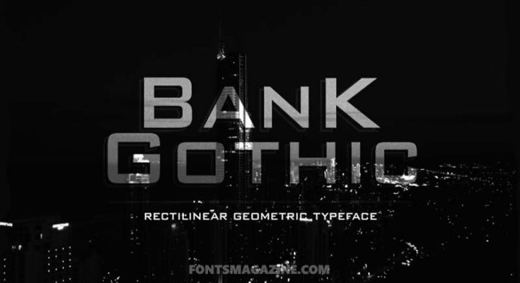 Bank Gothic Font Family Free Download
