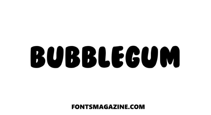 BubbleGum Font Family Free Download