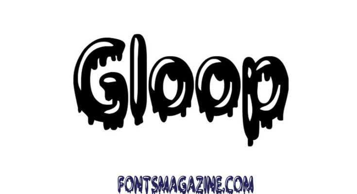 Gloop Font Family Free Download