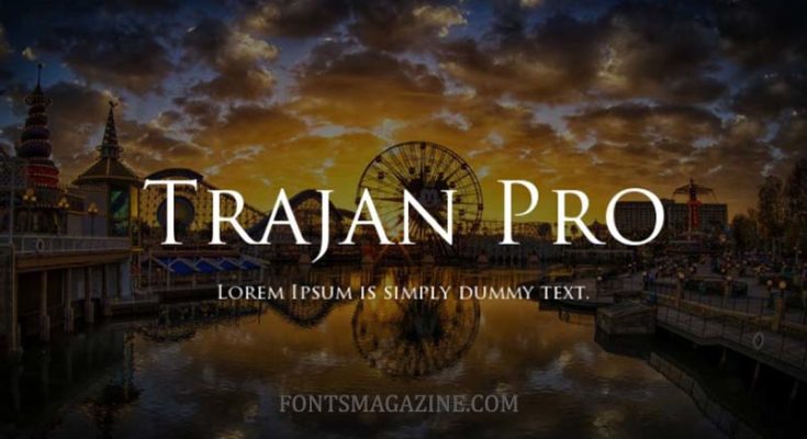 Trajan Pro Font Download The Fonts Magazine