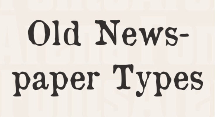 Old Newspaper Font Family Free Download