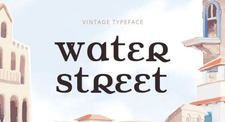 Water Street Font Family Free Download